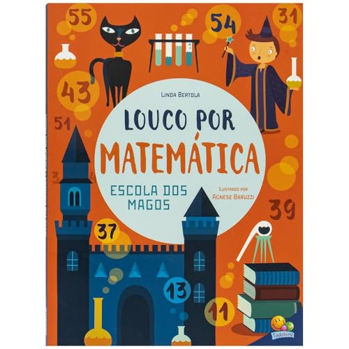 Louco por Matemática: Escola dos Magos, A: