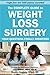 The Complete Guide to Weight Loss Surgery: Your questions finally answered