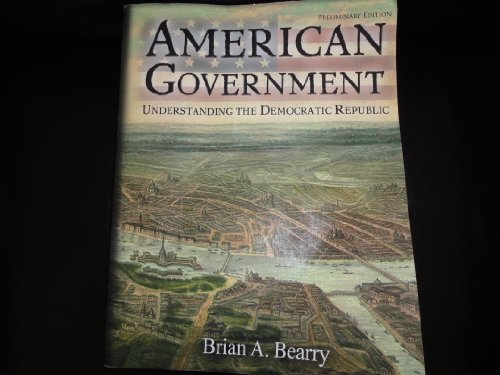 American Government: Understanding the Democratic Republic