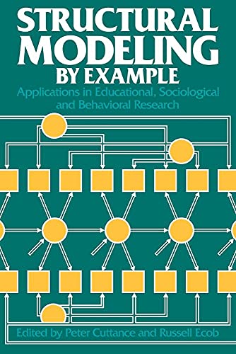 Structural Modeling by Example: Applications in Educational, Sociological, and Behavioral Research