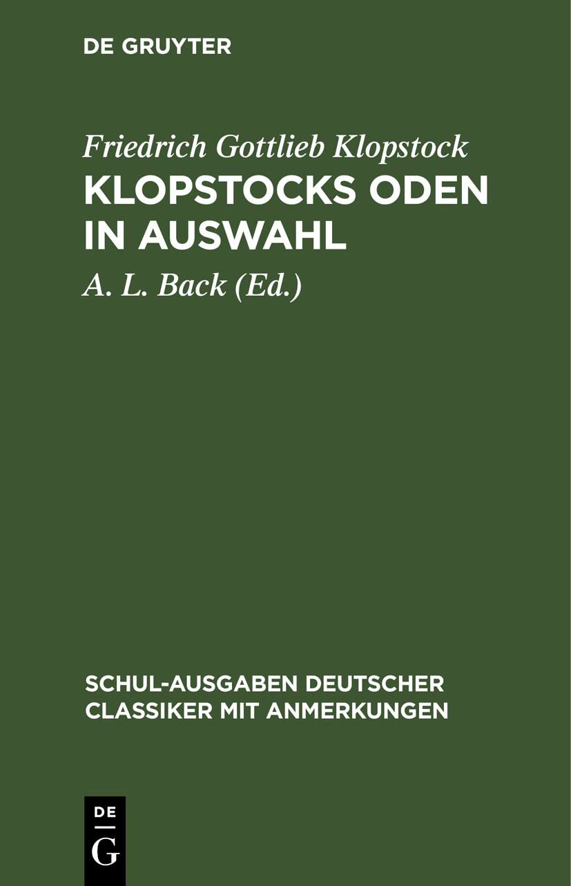 Klopstocks Oden in Auswahl (Schul-Ausgaben Deutscher Classiker mit Anmerkungen) (German Edition)