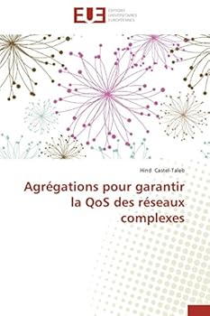 Paperback Agrégations pour garantir la qos des réseaux complexes [French] Book