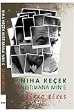  Niha Keçek Niştimana Min E