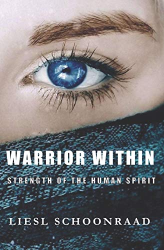 Warrior Within: Strength of The Human Spirit
