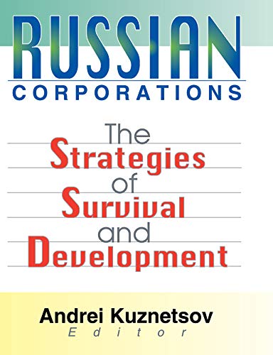 Russian Corporations: The Strategies of Survival and Development