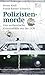 Polizistenmorde: Vier authentische Kriminalfälle aus der DDR
