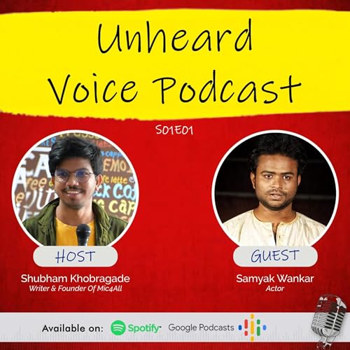 Unheard Voice Podcast|Samyak Wankar | S01E01