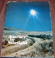 JOURNEY BY STARLIGHT - The Story of Infinite Man B000I8VNZK Book Cover