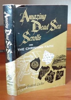 Hardcover Amazing Dead Sea Scrolls and the Christian Faith Book