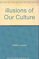 Illusions of Our Culture B000HS29CW Book Cover