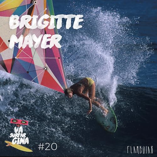 20 - Brigitte Mayer e a profissionaliza&ccedil;&atilde;o do surf no Brasil