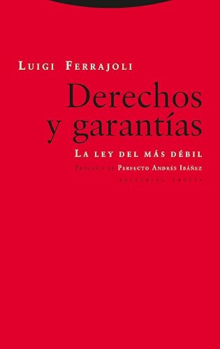 Derechos y garantías: La ley del más débil (Estructuras y Procesos. Derecho) (Spanish Edition)