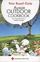 Aussie Outdoor Cookbook: In Association with the Australian Red Cross 0850919398 Book Cover