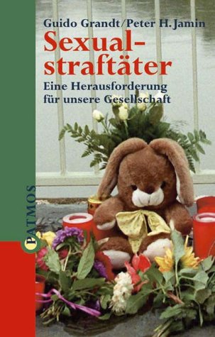 Sexualstraftäter Sexualstraftäter