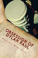 Obsession of Dylan Paul 1511789298 Book Cover