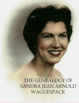 Paperback The Genealogy of Sandra Jean Arnold Waguespack Book