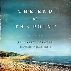 The End of the Point Audiolibro Por Elizabeth Graver arte de portada