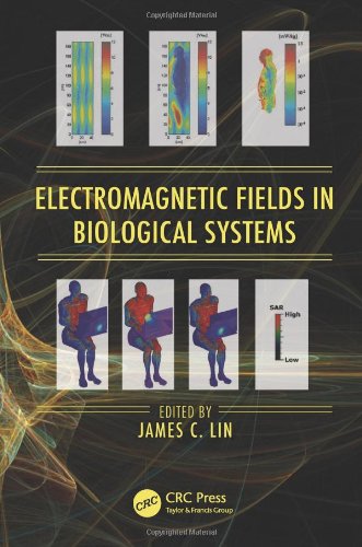 Electromagnetic Fields in Biological Systems (Biological Effects of Electromagnetics)