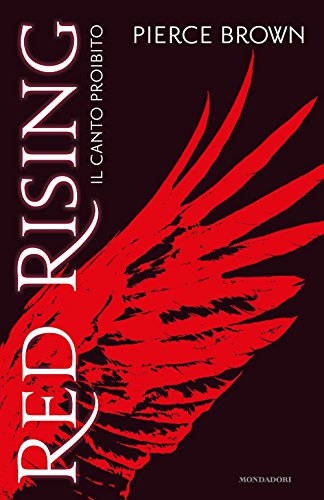Il canto proibito. Red rising Il canto proibito. Red rising