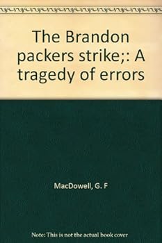 The Brandon packers strike;: A tragedy of errors