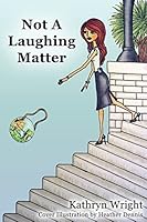 Not a Laughing Matter 1502731703 Book Cover