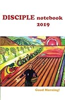 DISCIPLE notebook: Discipleship. Living in the Spirit. Evangelization 1539980774 Book Cover