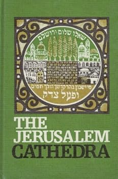 The Jerusalem Cathedra: Studies in History, Archaeology, Geography and Ethography of the Land of Israel: 002
