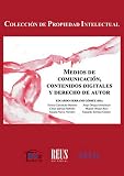 Medios de comunicación, contenidos digitales y derecho de autor (Propiedad intelectual)