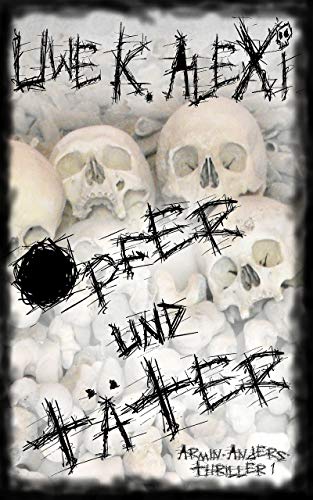 Opfer und Täter: Ein Armin-Anders-Thriller (German...