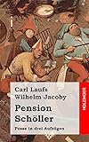 Pension Schöller: Posse in drei Aufzügen