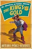  The King\'s Gold (The Adventures of Captain Alatriste)