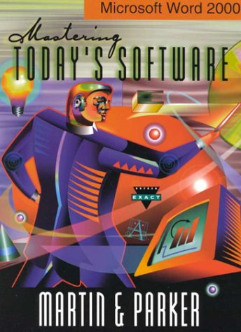 Mastering Today's Software: Microsoft Word 2000: Martin, Edward G ...
