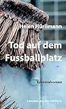 Tod auf dem Fussballplatz: Kriminalroman