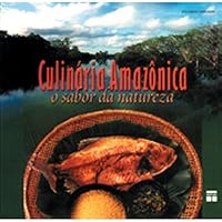 Culinária Amazônica: o sabor da natureza 8574580465 Book Cover