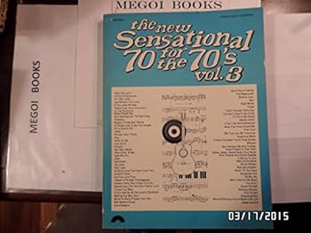 Unknown Binding The New Sensational 70 for the 70's Vol. 3 Book