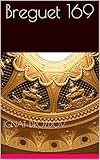 breguet marine chronograph 5527  Breguet 169: A Short Story (English Edition)