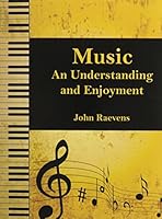 Music: An Understanding and Enjoyment 0536598363 Book Cover