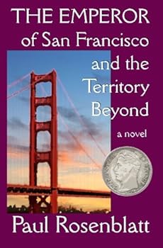 Paperback The Emperor of San Francisco and the Territory Beyond Book