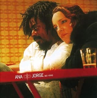 Ana & Jorge Ao Vivo by Ana Carolina & Seu Jorge (2006-01-10) - coolthings.us