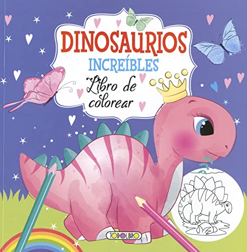Dinosaurios increíbles: 2 (Coloreo a mis amigos)