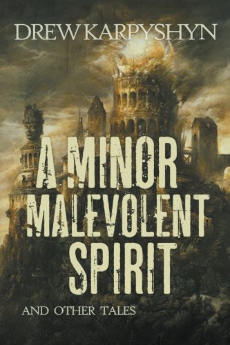 A Minor Malevolent Spirit and Other Tales