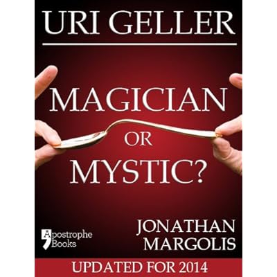 Uri Geller: Magician or Mystic?