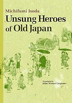 Hardcover Unsung Heroes of Old Japan (JAPAN LIBRARY) Book