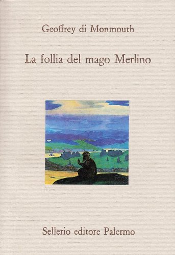 La follia del mago Merlino La follia del mago Merlino