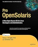 Pro OpenSolaris: A New Open Source OS for Linux Developers and Administrators