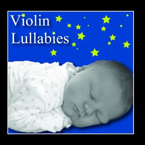 Amazon.com: Violin Lullabies: CDs &amp; Vinyl