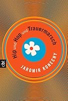 Hip und Hop und Trauermarsch 3570302989 Book Cover
