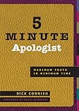 5 Minute Apologist: Maximum Truth in Minimum Time