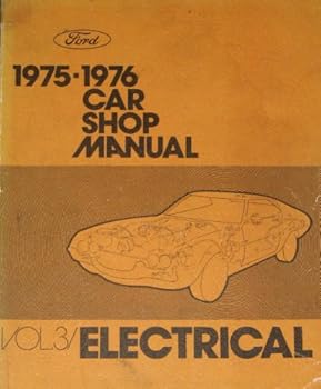 FORD 1975 - 1976 CAR SHOP MANUAL, VOLUME 3 [three, 3] : ELECTRICAL