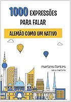 1000 Expressões Para Falar Alemão Como Um Nativo 8580633443 Book Cover